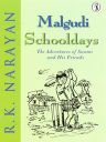 RK Narayan Malgudi Schooldays The Adventures of Swami and His Friends